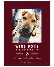  Wine Dogs Australia 2   Wherever good wine is made, you’re likely to find a dog scouting the tasting room or winery.&nbsp; Wine Dogs Australia 2 features 180 wineries across Australia and over 200 stunning photos of their loyal pooches.&nbsp; Along the way, the mutts and purebreds are interspersed with short essays by Greg Duncan Powell, Nick Ryan, Peter Forrestal, Matthew Jukes, Nick Stock and many more. Find out which dog boxes kangaroos, who bit Torbreck’s Dave Powell and discover which winery is home to ‘The Pointer Sisters’